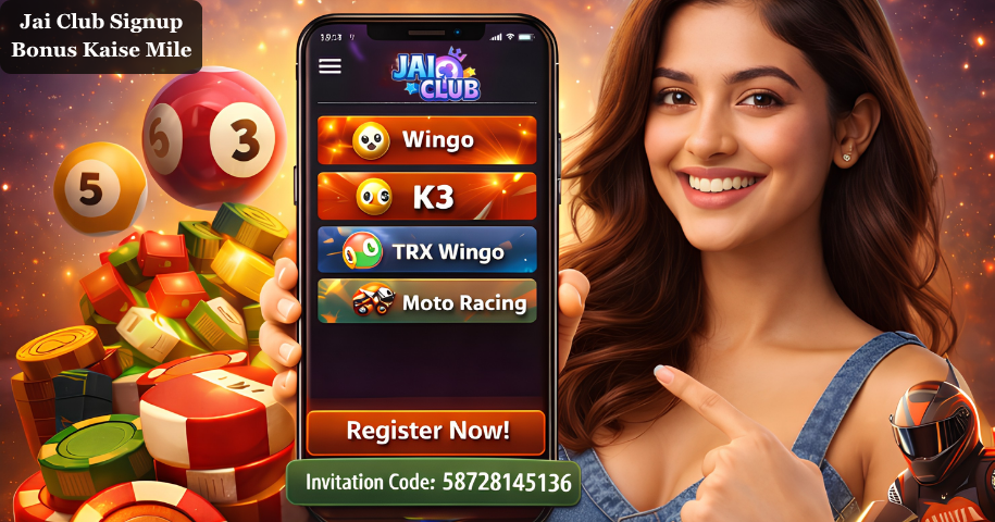 Jai Club Signup Bonus Kaise Mile
